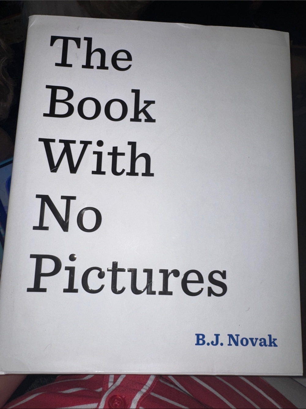 The Book With No Pictures by B.J. Novak Hardcover